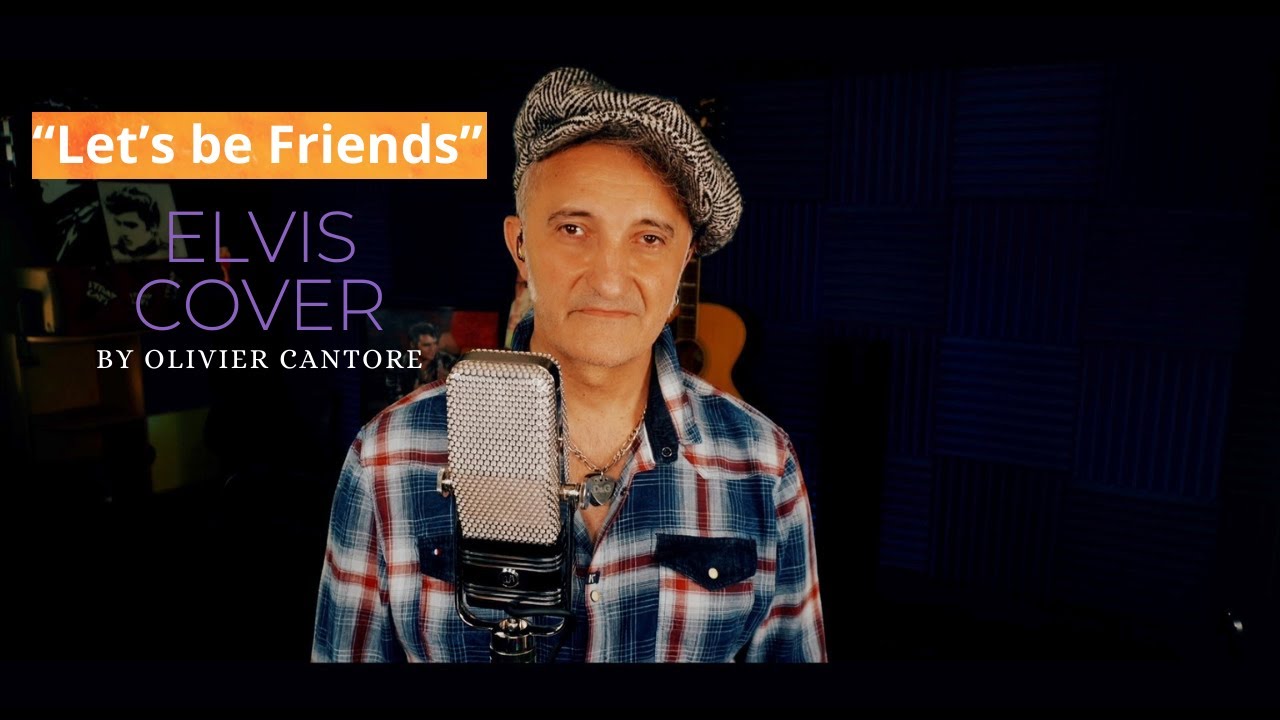 Let's Be Friends - Elvis Presley Cover