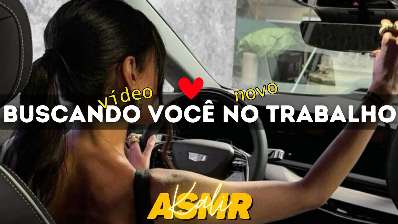 asmr namorada buscando você no trabalho 2025