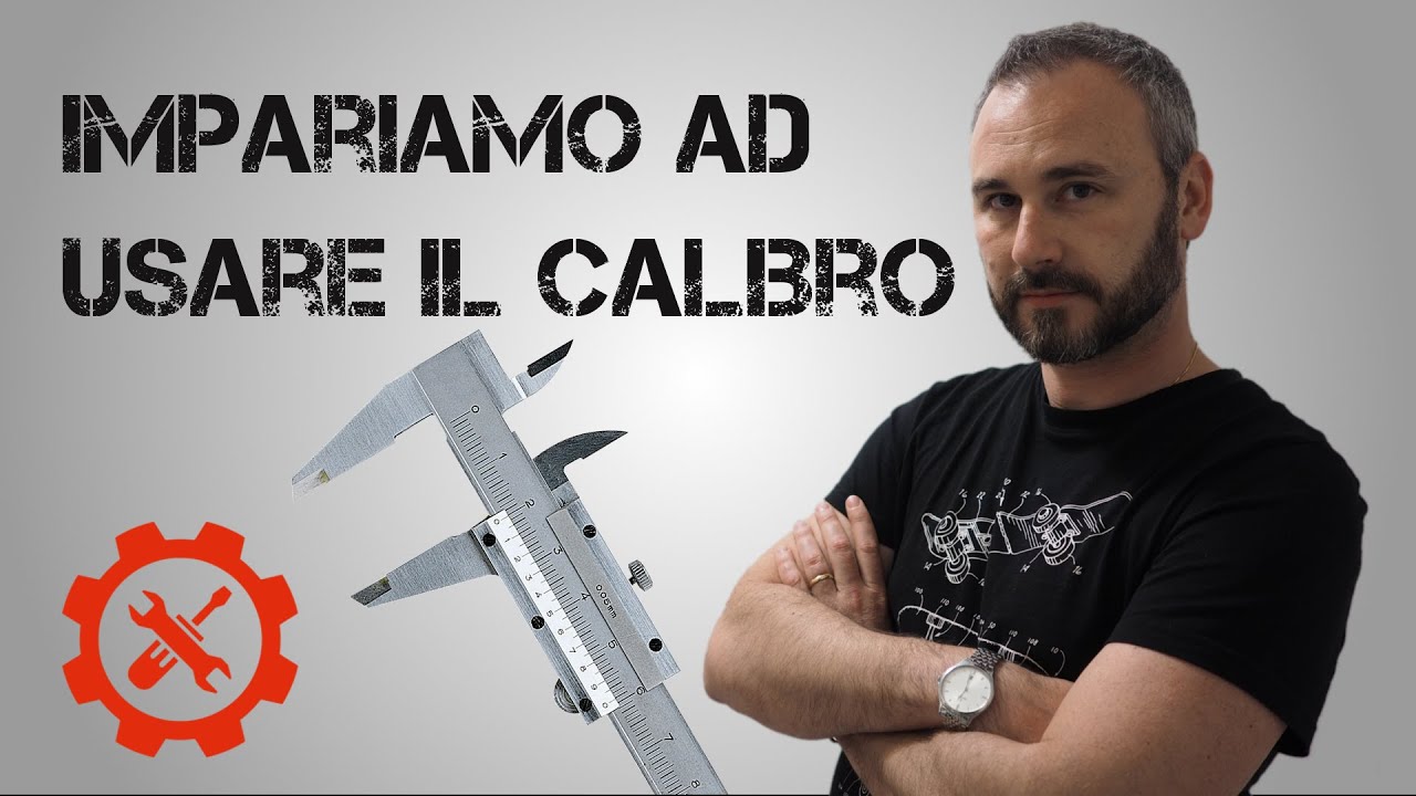 Impariamo ad usare il calibro