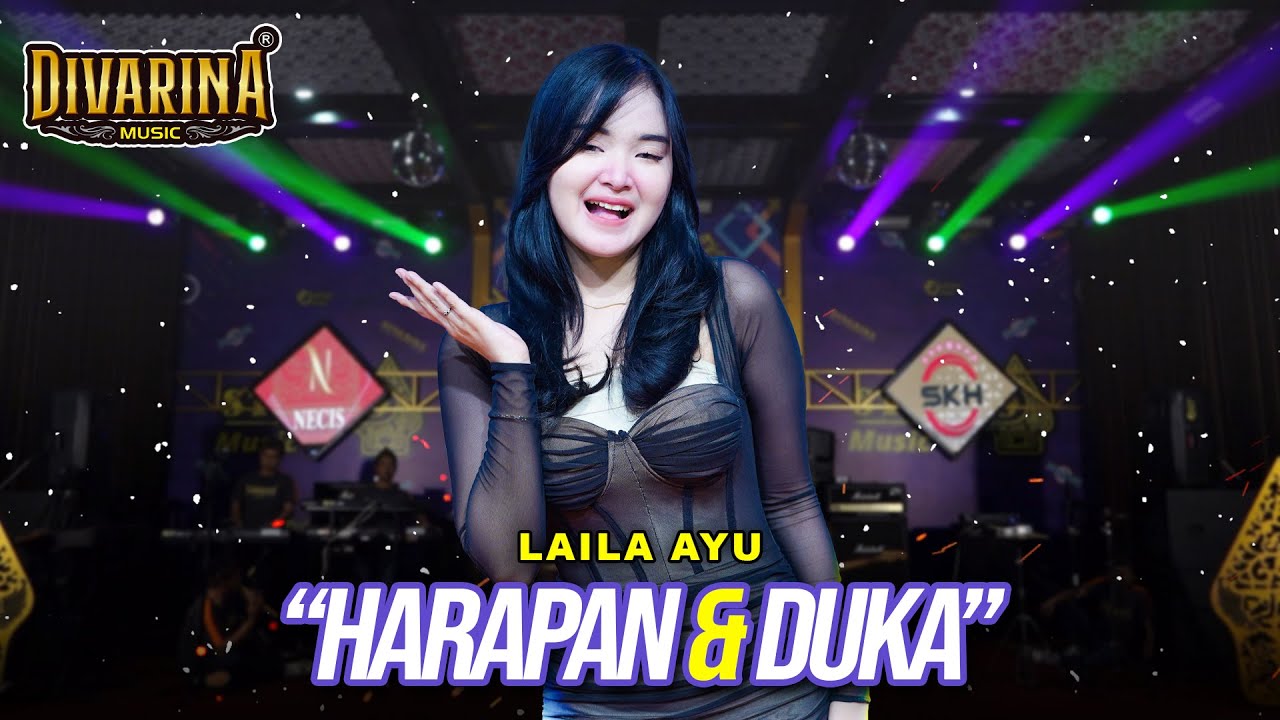 HARAPAN & DUKA - LAILA AYU - DIVARINA MUSIC