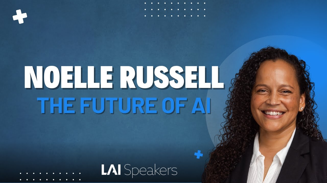 Noelle Russell: The Future of AI