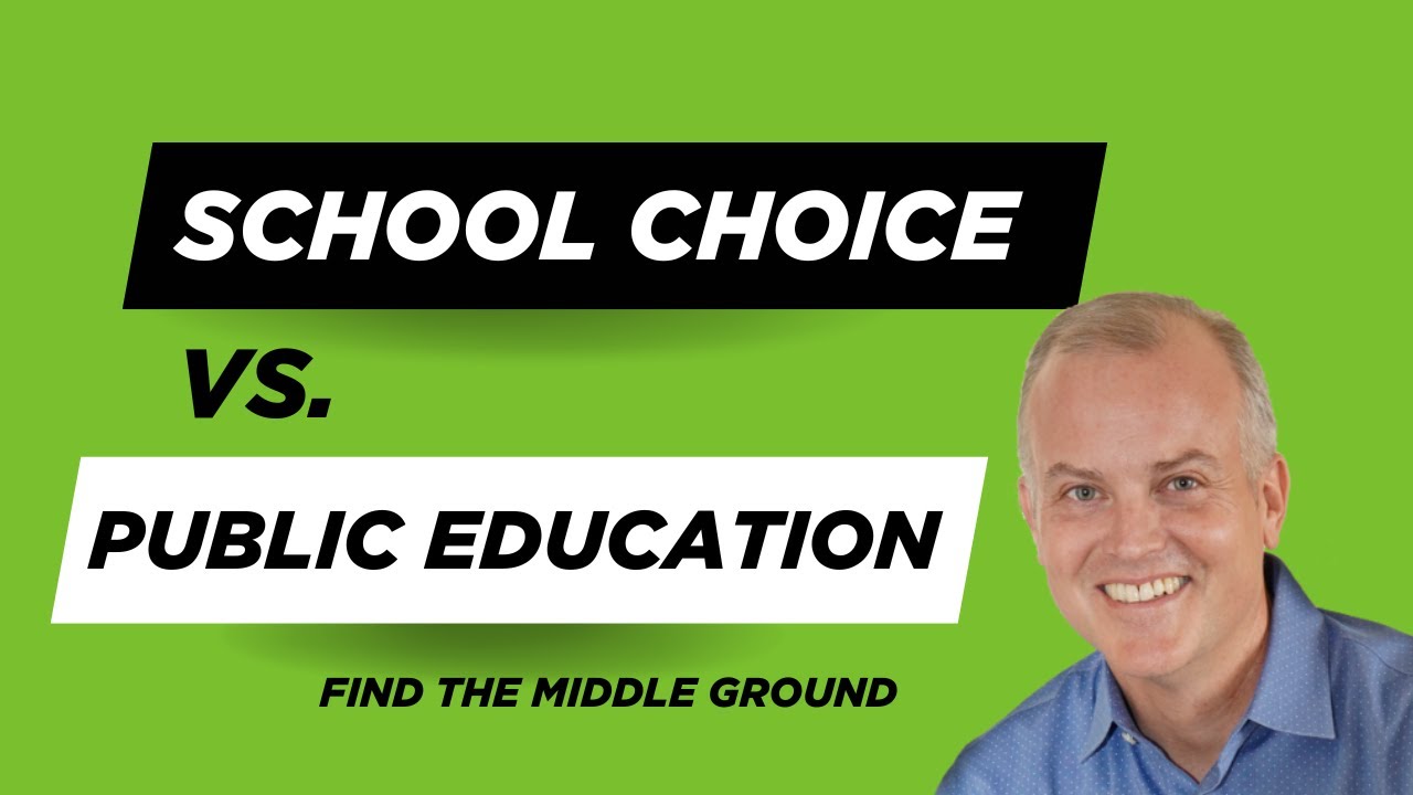 Public Education vs School Choice - Bridging This Debate