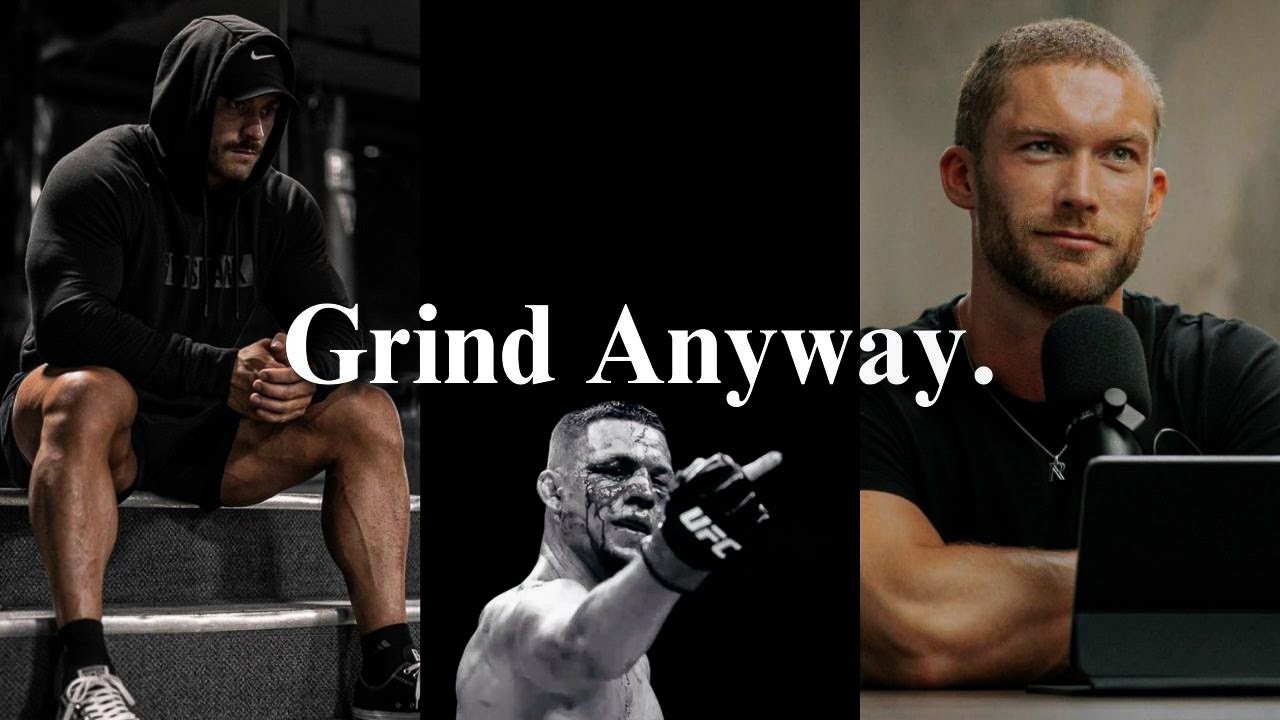 Nobody's Watching, Grind Anyway.