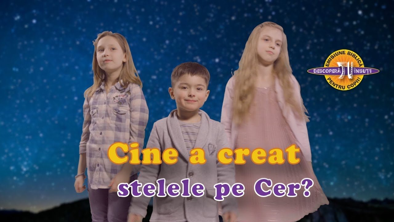 Cine a creat stelele pe cer | Creația uimitoare a Lui Dumnezeu