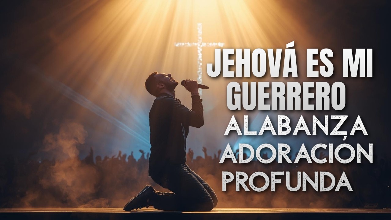 Alabanza y Adoración Profunda Con En La Presencia De Dios