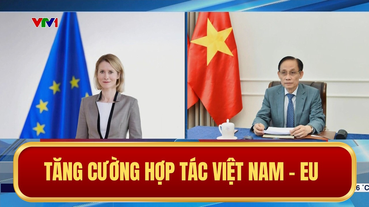 Tăng cường hợp tác Việt Nam - EU | Thời sự 19h | 06/03/2026