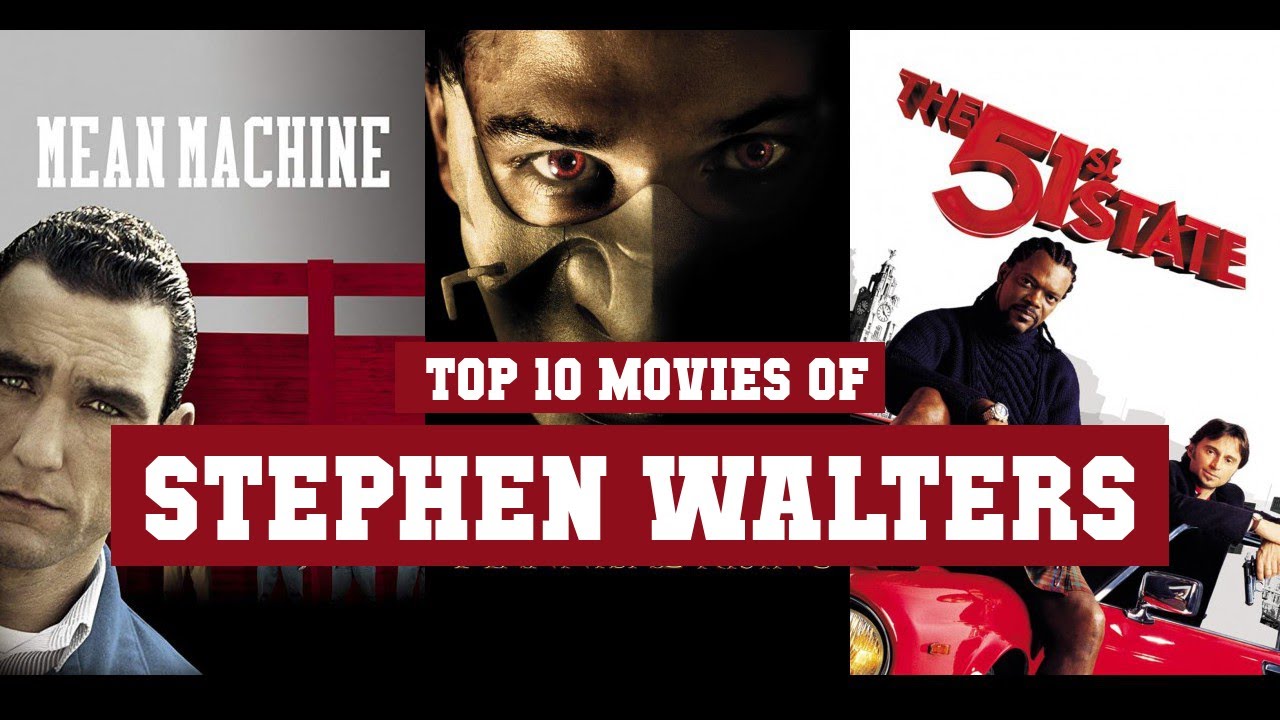 Stephen Walters Top 10 Movies | Best 10 Movie of Stephen Walters