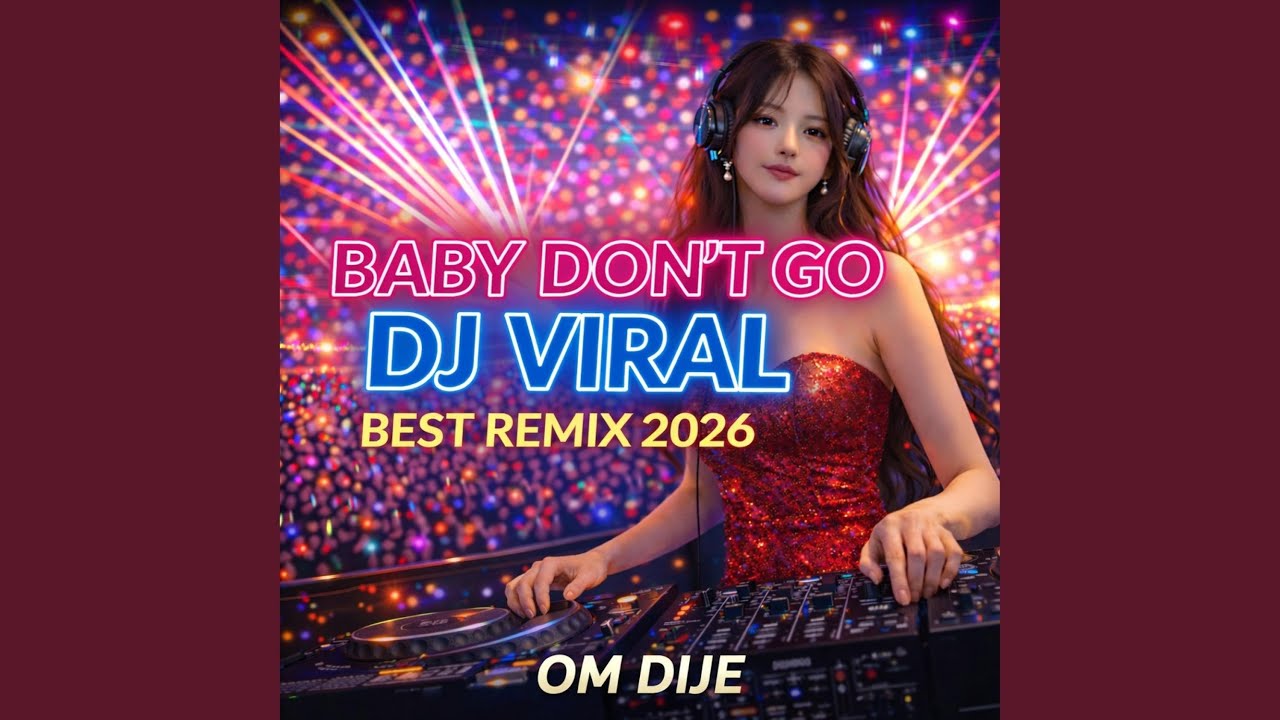 DJ BABY DON'T GO