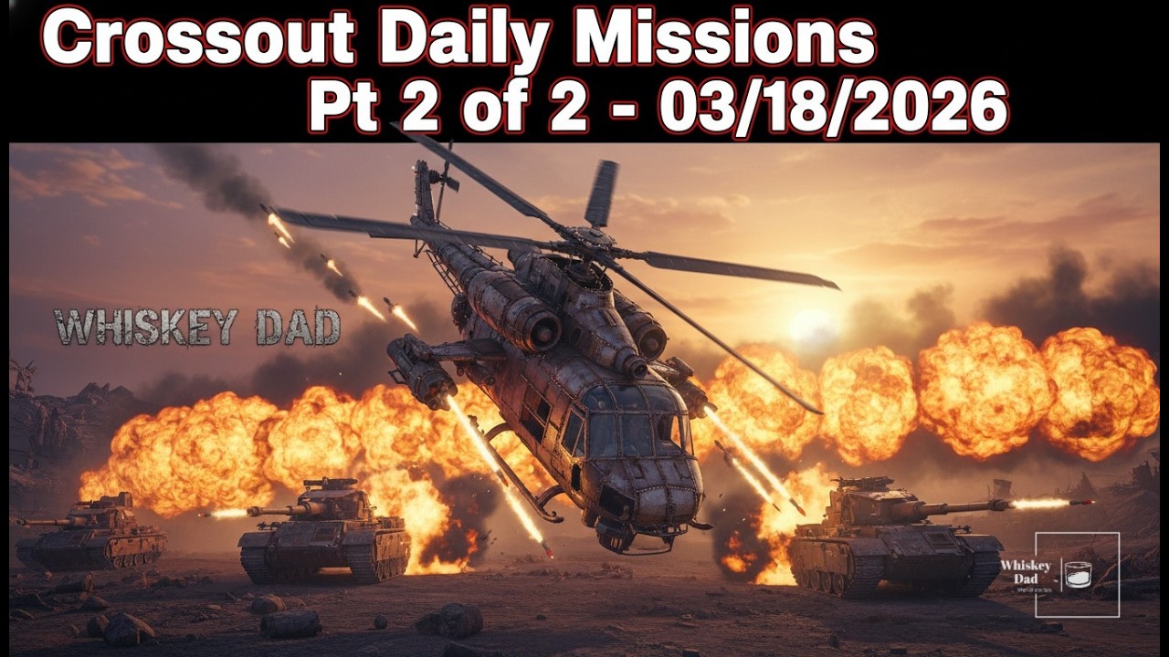 Crossout Daily Missions Pt 2 of 2 - 03/18/2026