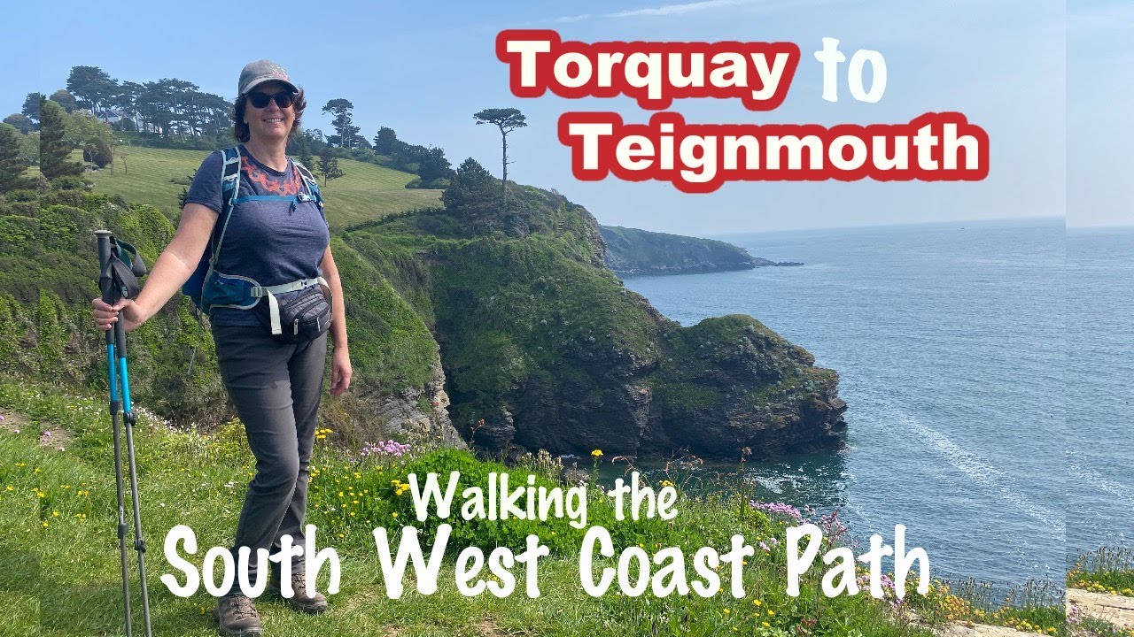 The UPS and DOWNS of walking TORQUAY to TEIGNMOUTH on the SW Coast Path National Trail