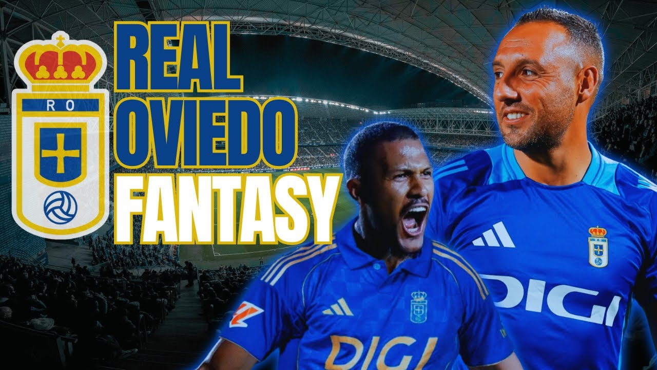 🔵 Real Oviedo en Fantasy | Análisis Completo del Recién Ascendido a LaLiga EA Sports