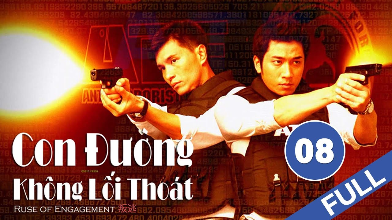 Con Đường Không Lối Thoát  - Tập 8 (Lồng Tiếng) Trần Triển Bằng Ngô Trác Hy Trần Ân Vy