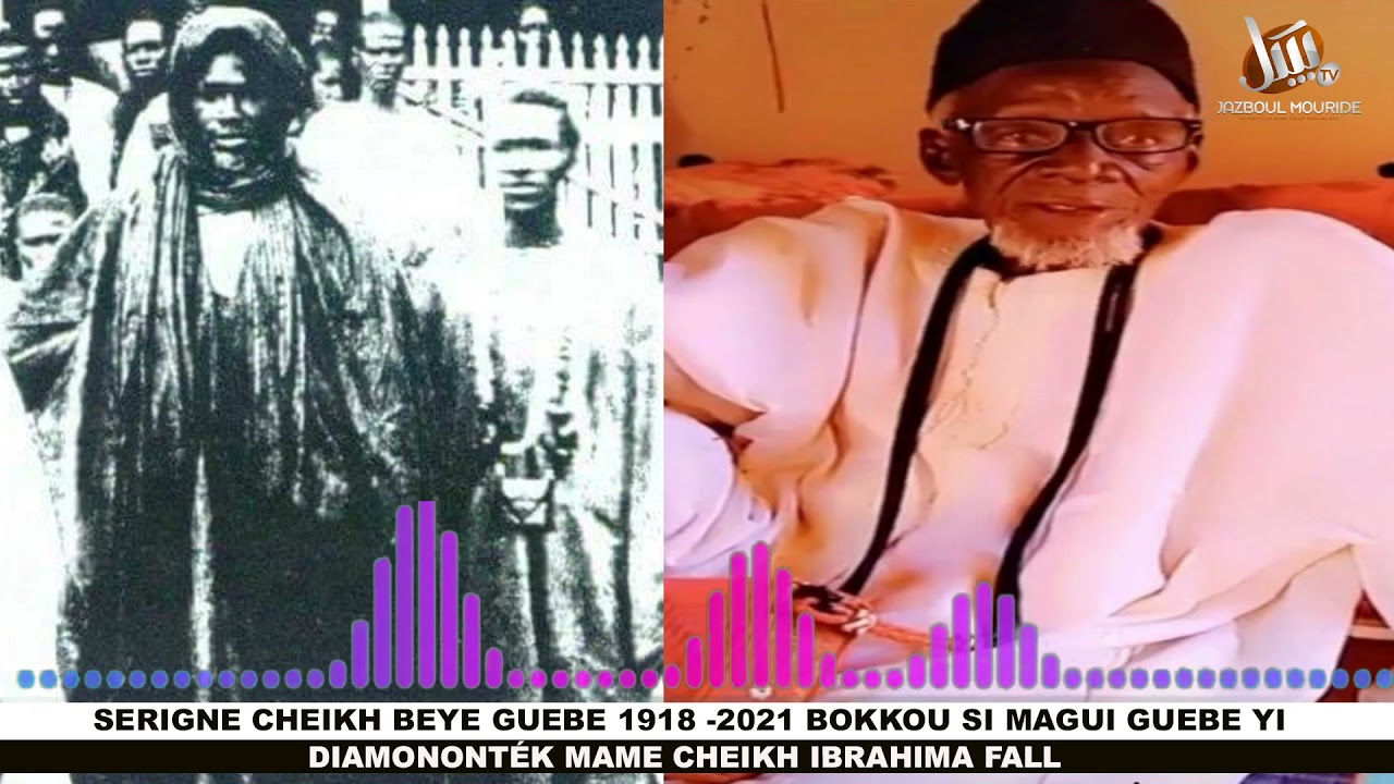 Serigne Cheikh Beye GUEBE Bokkou Si Magui GUEBE Yi Diamononték Mame Cheikh Ibrahima FALL