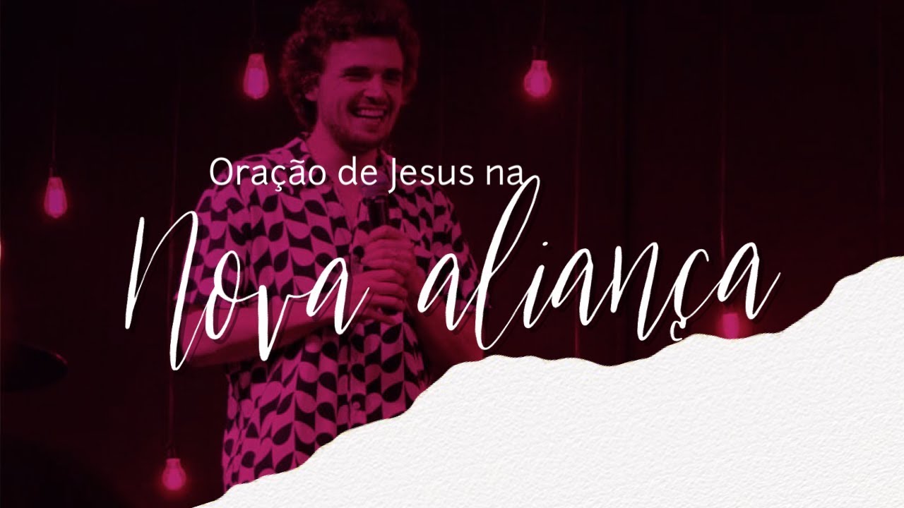 VICTOR AZEVEDO- ORAÇÃO DE JESUS NA NOVA ALIANÇA