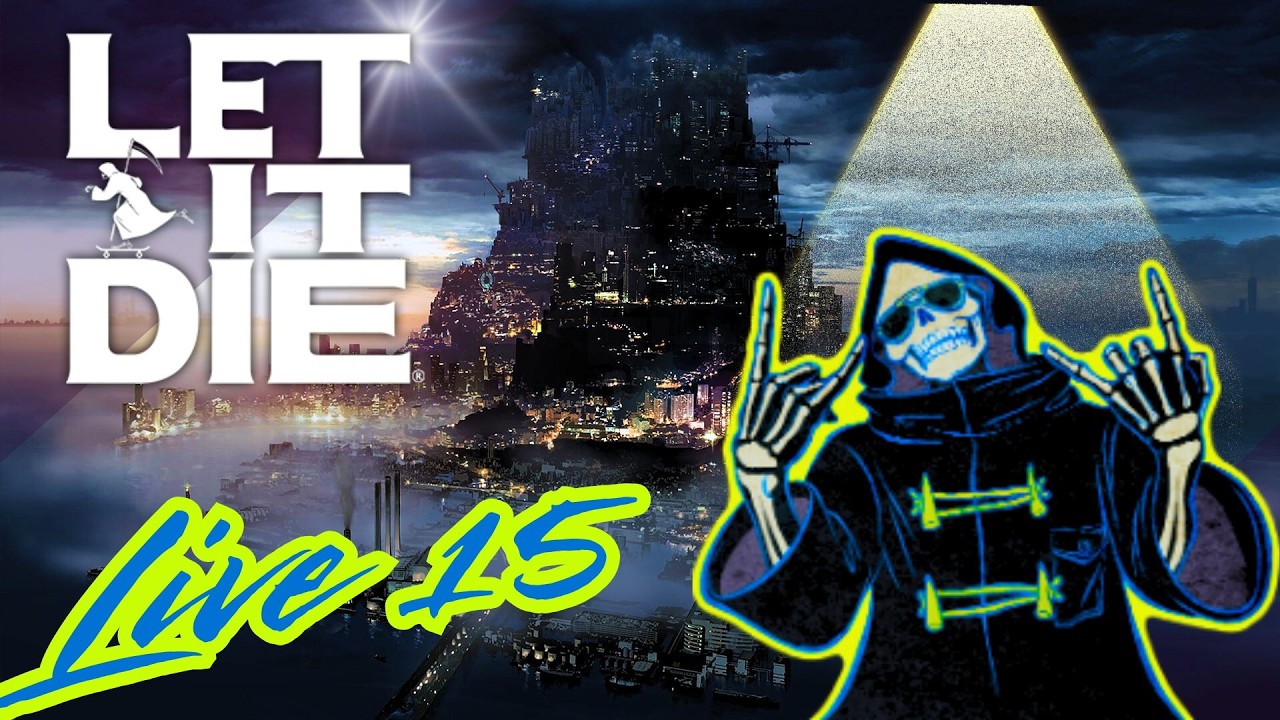 Let It Die Live #15