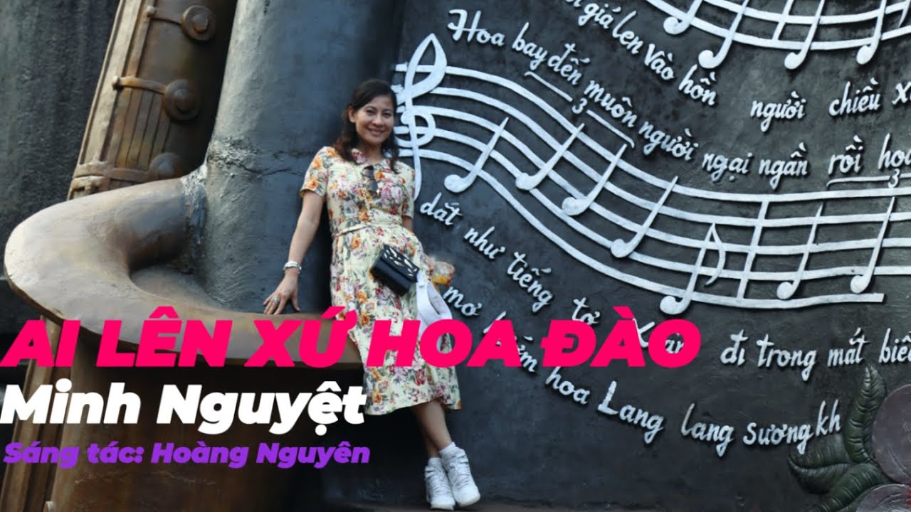 Ai Lên Xứ Hoa Đào - Hoàng Nguyên | Minh Nguyệt