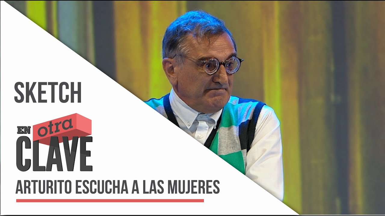 ARTURITO | Arturito escucha a las mujeres
