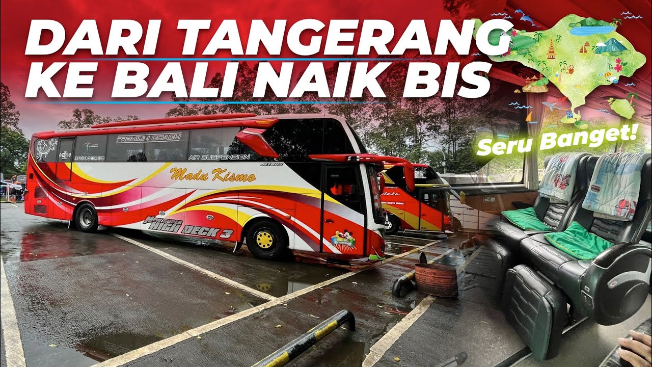 1.196 KM NAIK BUS DARI TANGERANG KE BALI LANGSUNG || Full Trip Madu kismo Poris-Bali #1