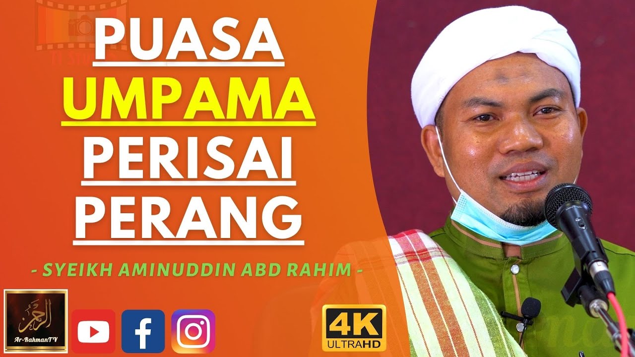 Syeikh Aminuddin Abdul Rahim - PUASA UMPAMA PERISAI PERANG