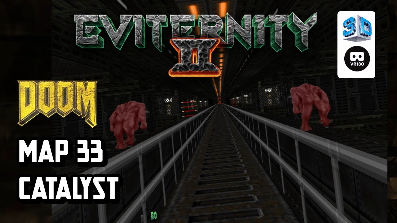 【GZDoom VR】Eviternity 2 MAP33 CATALYST【VR180 8K 3D】