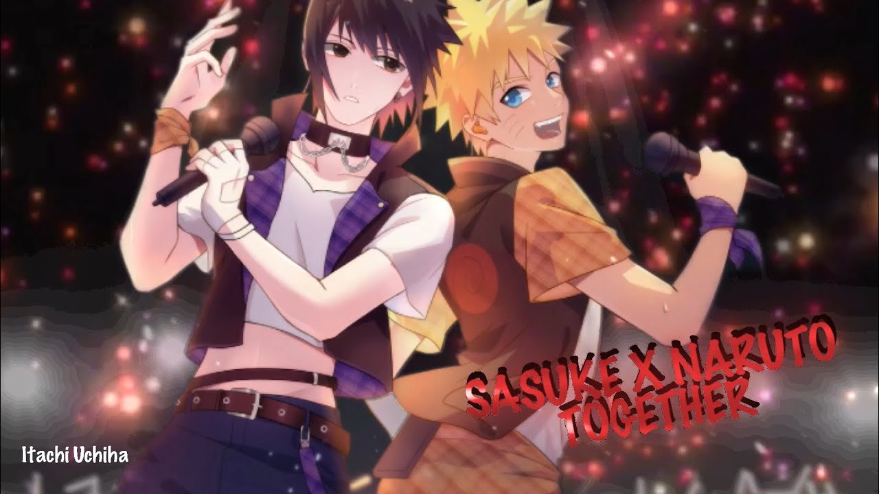 SasuNaru / NaruSasu - Together Part 1