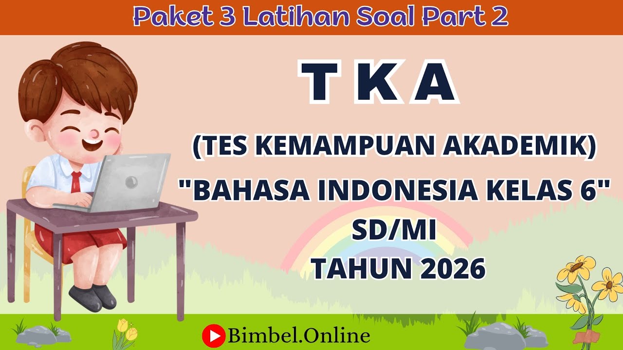 LATIHAN SOAL TKA BAHASA INDONESIA KELAS 6 SD/MI - PAKET 3 part 2