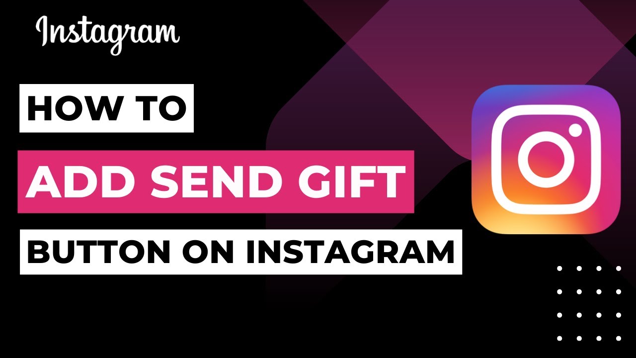 How to Add Send Gift Button on Instagram | 2023