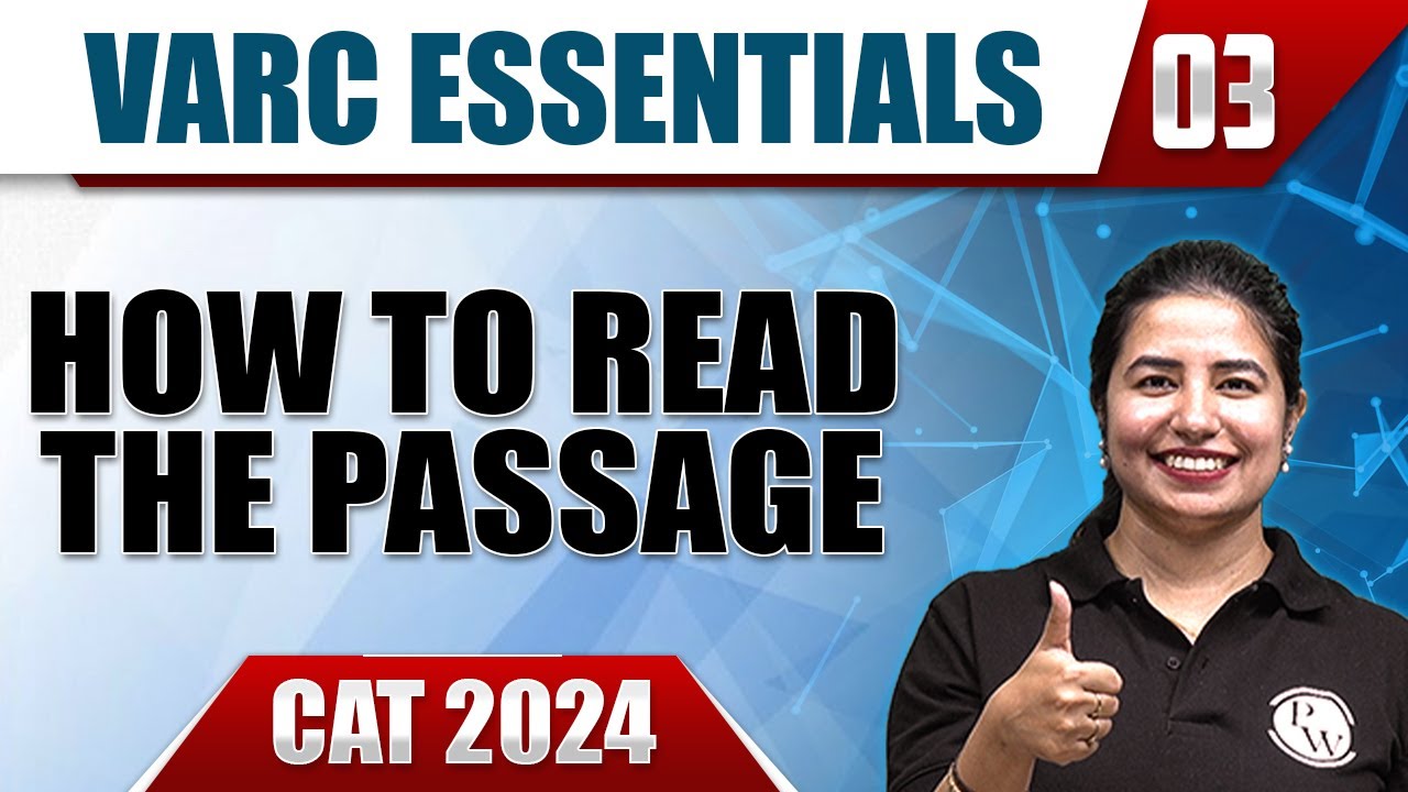How to read the passage | Reading Comprehension | VARC essentials | 3 | CAT 2024