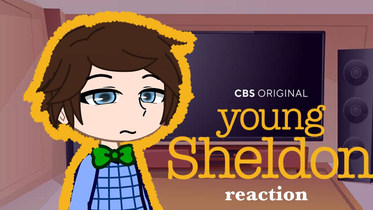 Young Sheldon react to || Young Sheldon ||
