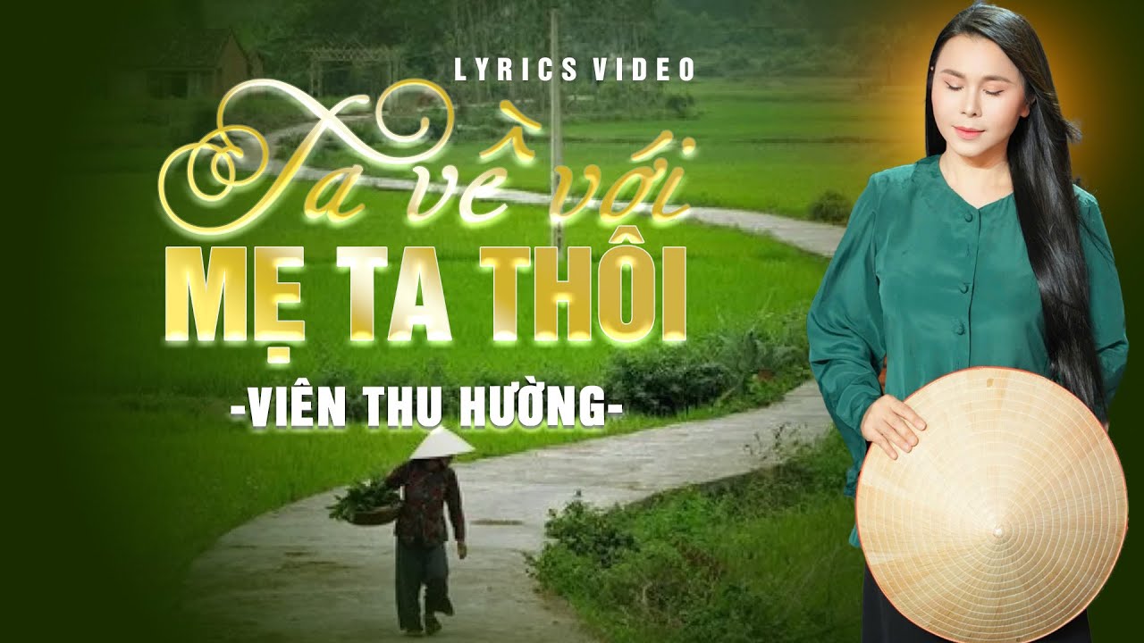 TA VỀ VỚI MẸ TA THÔI - Viên Thu Hường [OFFICIAL Lyrics Video] | Ca Khúc Hot Tiktok