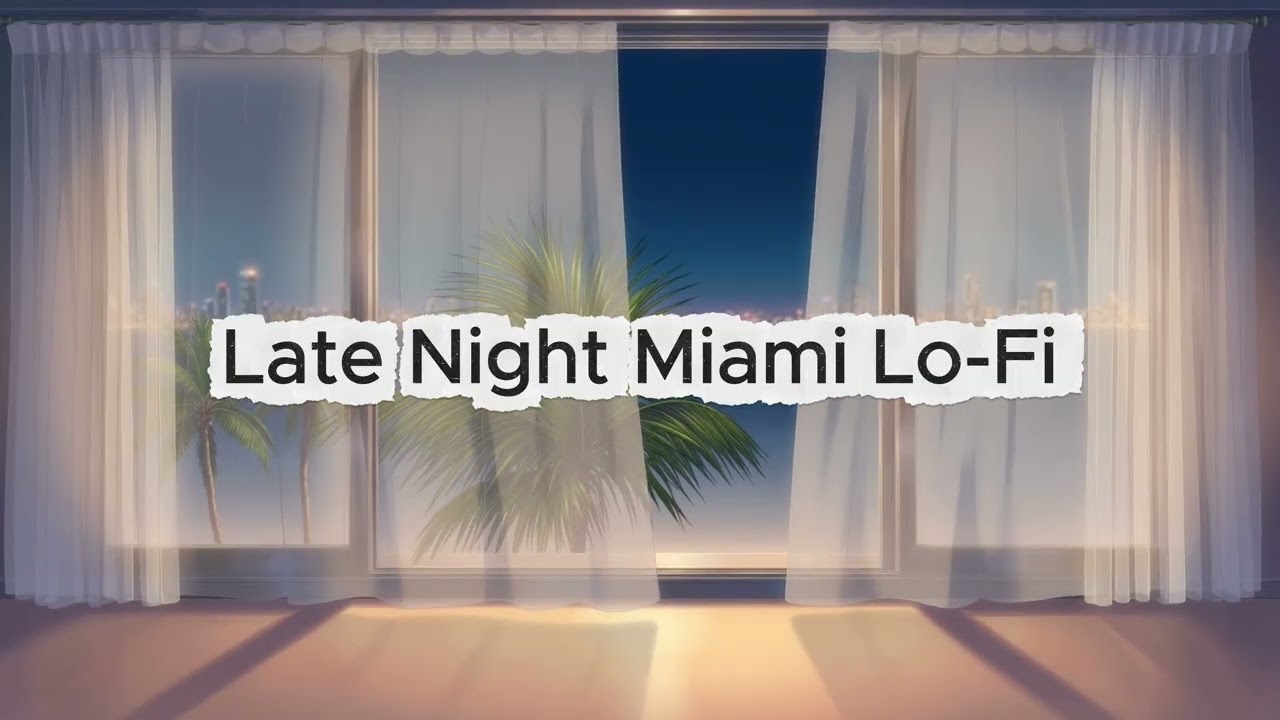 🌙 1 Hour Late Night Miami Lo-Fi Hip Hop – Midnight Sunset Chill & Focus Vibes