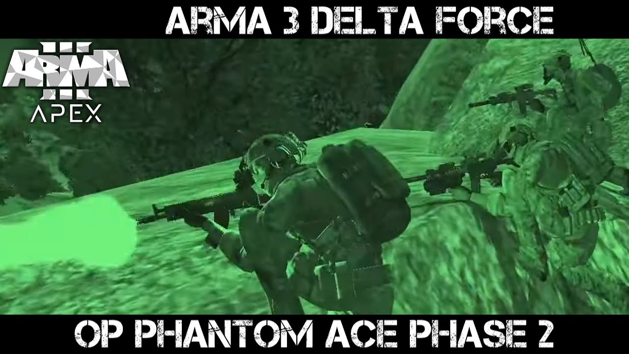 ArmA 3 Delta Force - Operation Phantom Ace Phase 2