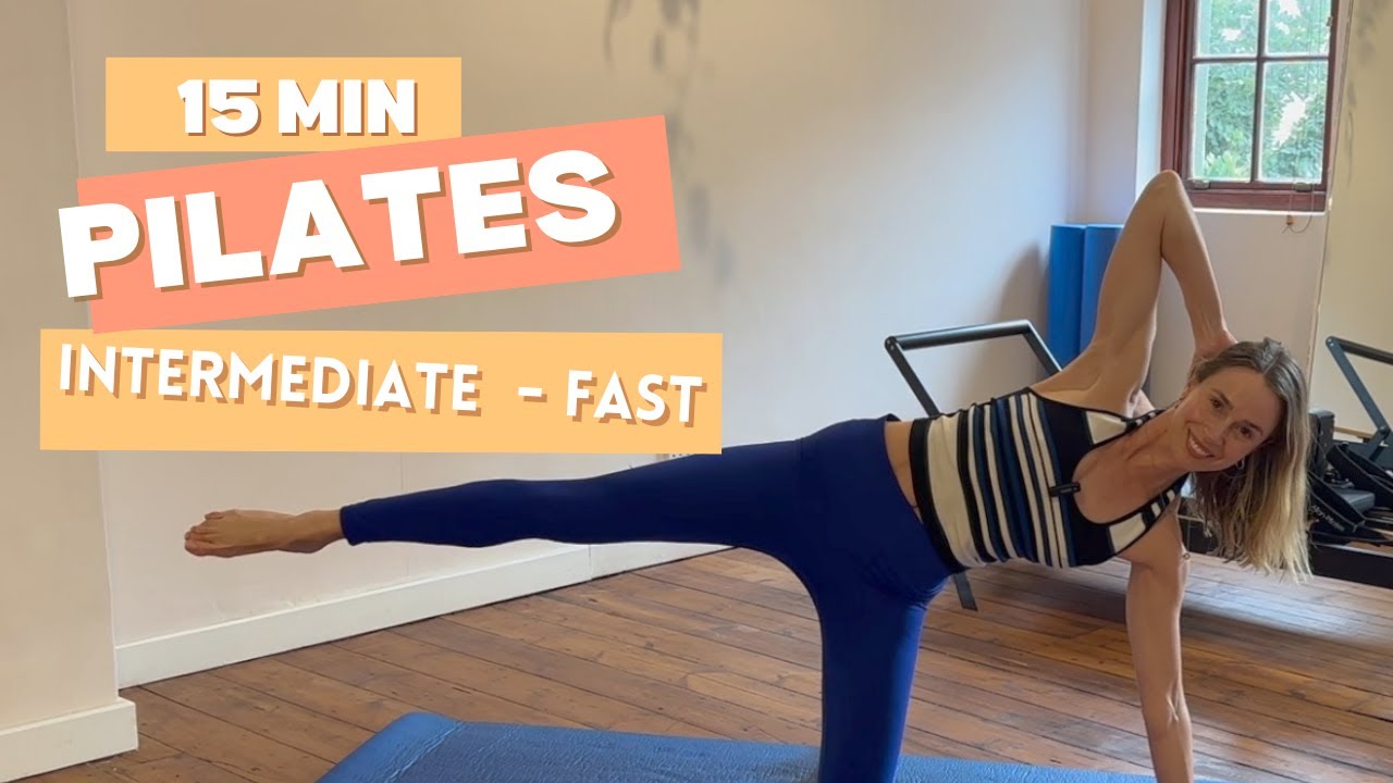 15-Minute Pilates - Intermediate - Fast