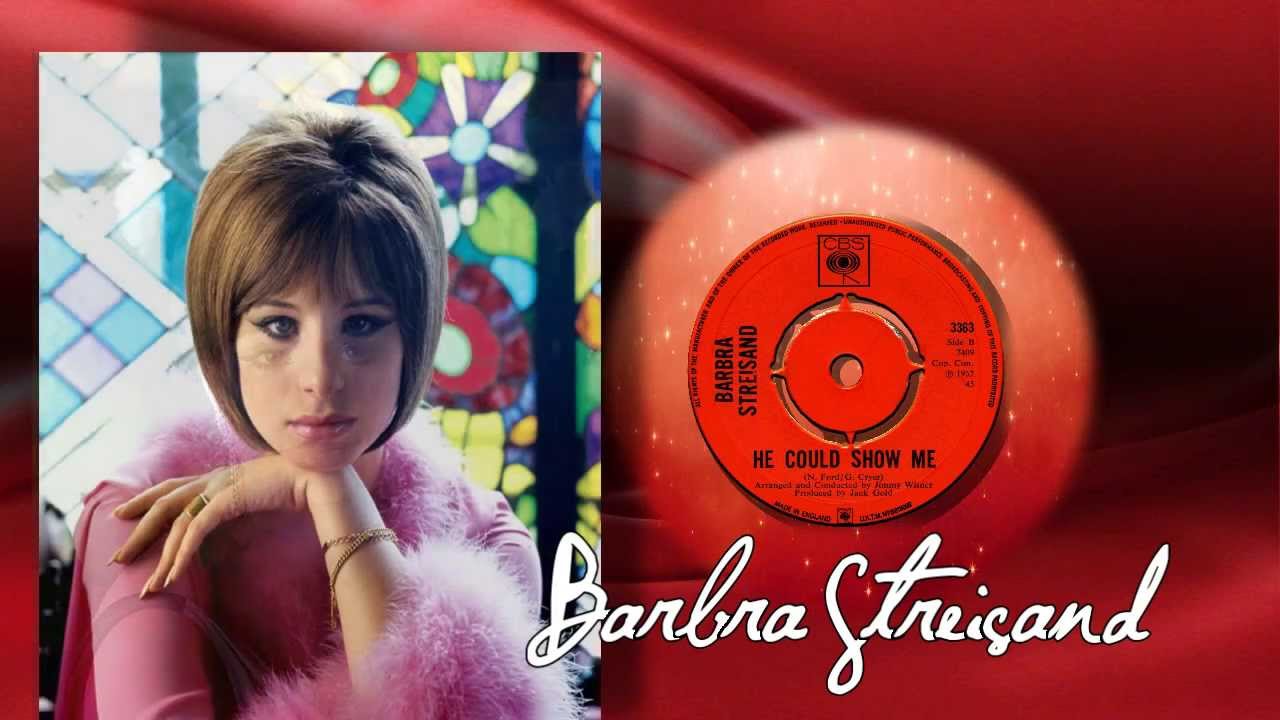 ♫Barbra Streisand♫...He Could Show Me