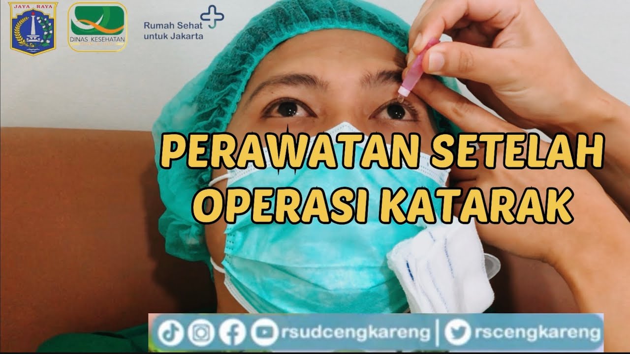 PERAWATAN SETELAH OPERASI KATARAK, HAL YANG BOLEH DAN TIDAK BOLEH DILAKUKAN ?