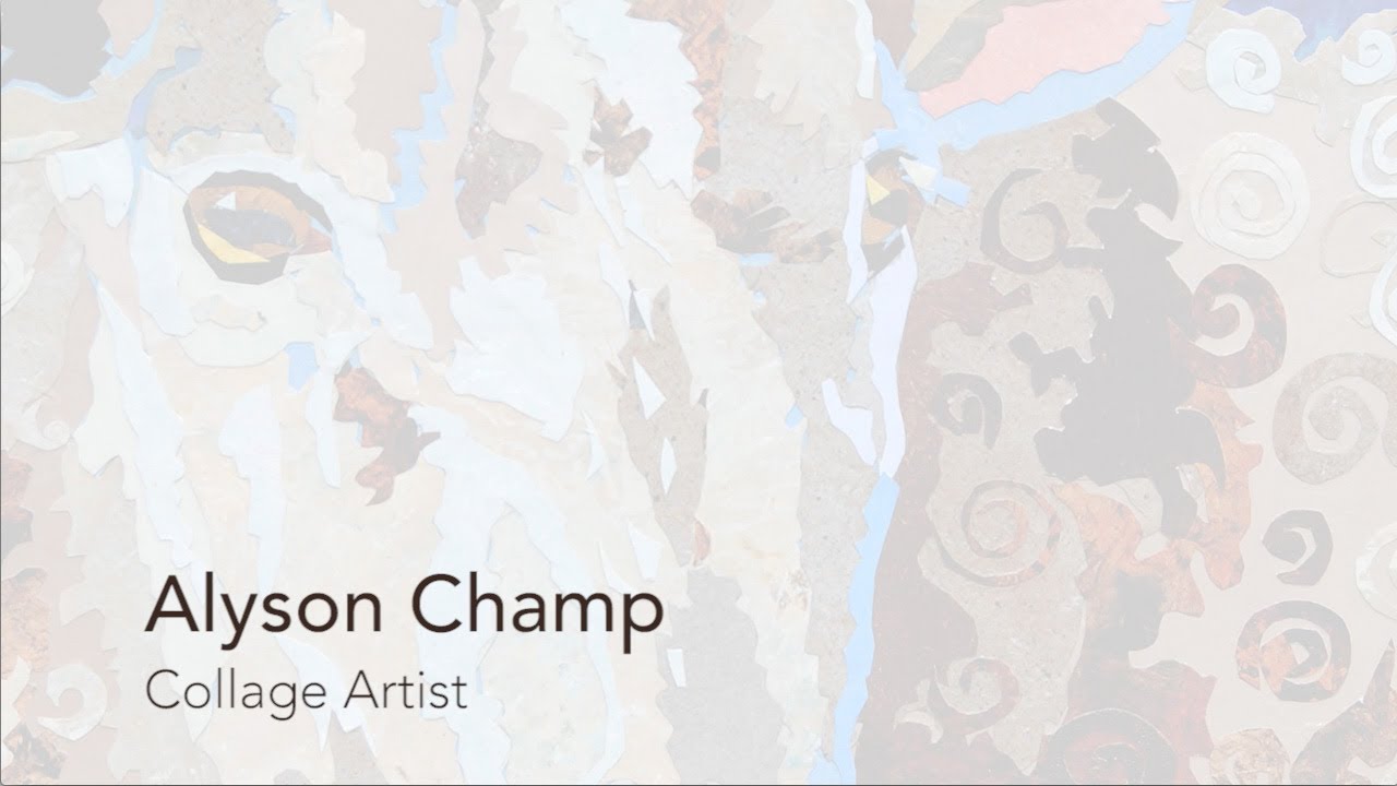 Alyson Champ - Collage Artist