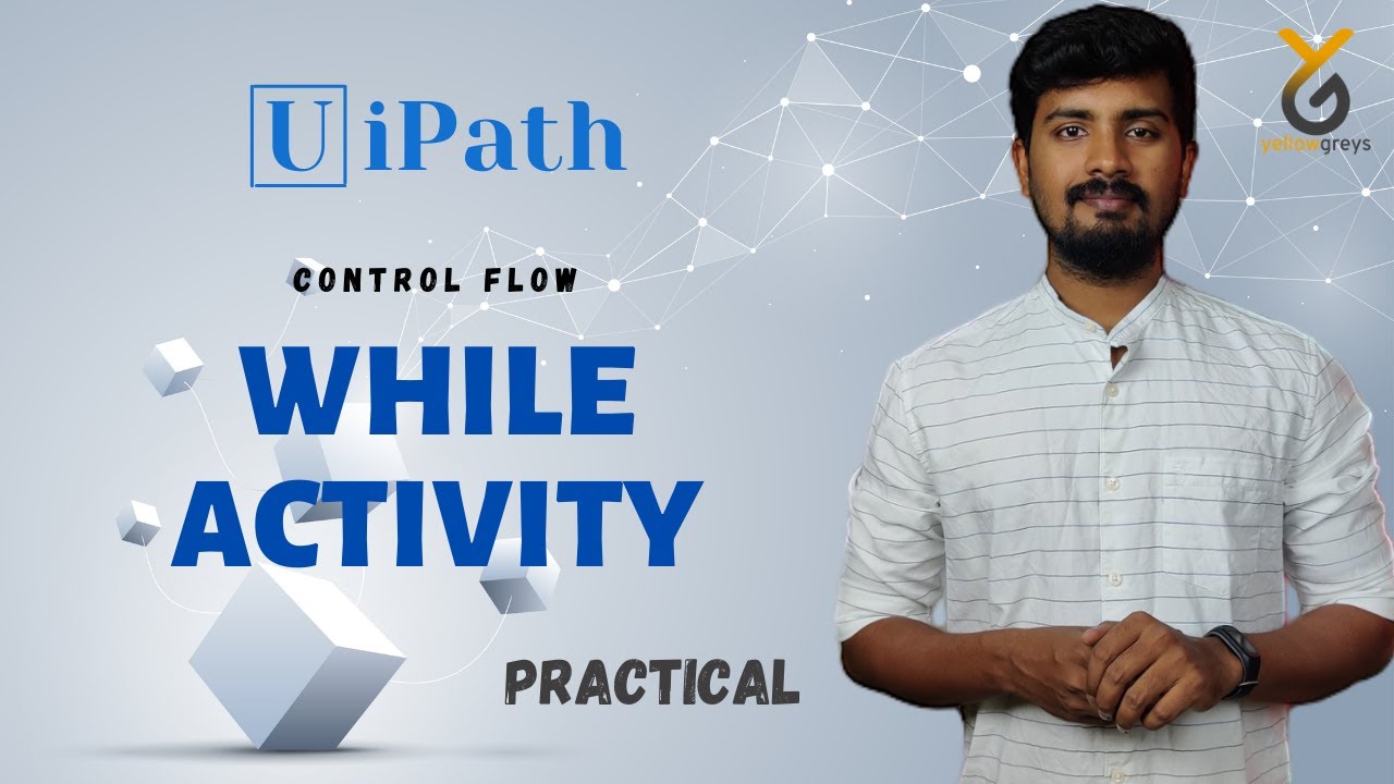 UiPath While Activity | Practical | Beginner Tutorial | yellowgreys - YouTube