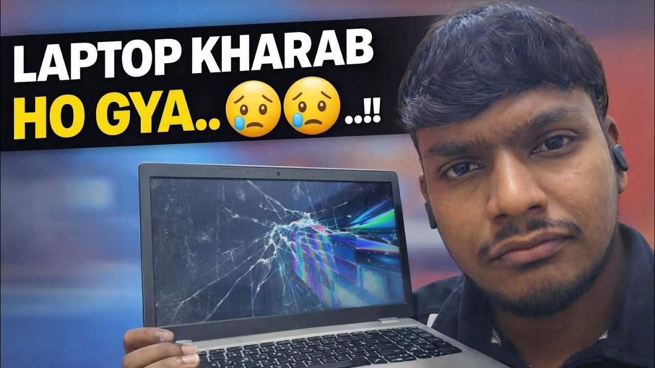 Laptop kharab ho gya.....😞😞😞