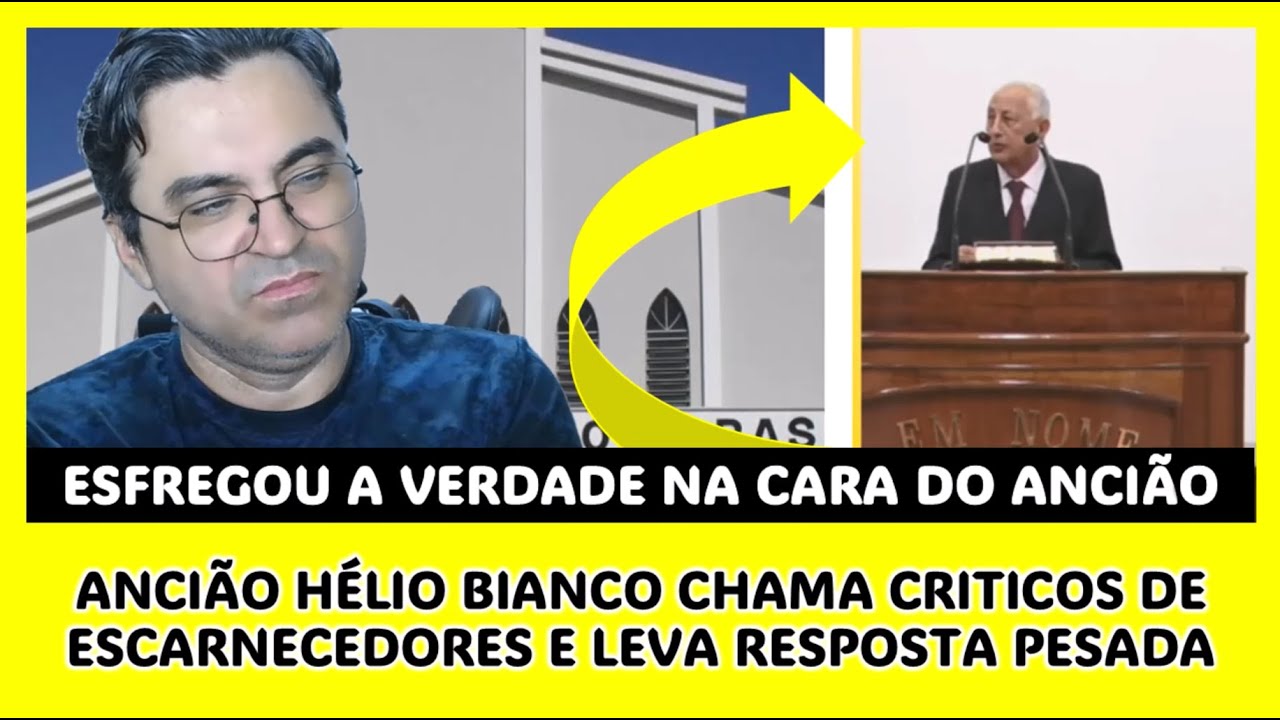 ANCIÃO CHAMA CRITICOS DE ESCARNECEDORES (HÉLIO BIANCO)