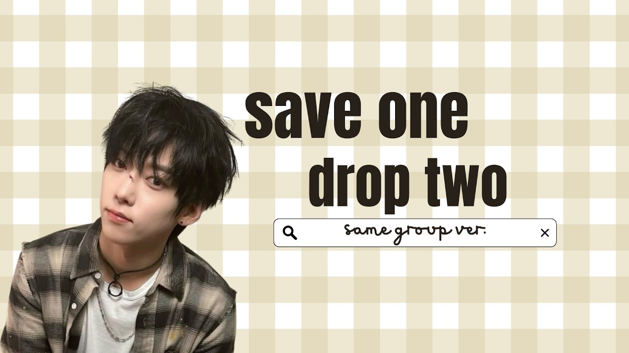 save one drop two (same group ver.) | kpop bg quiz