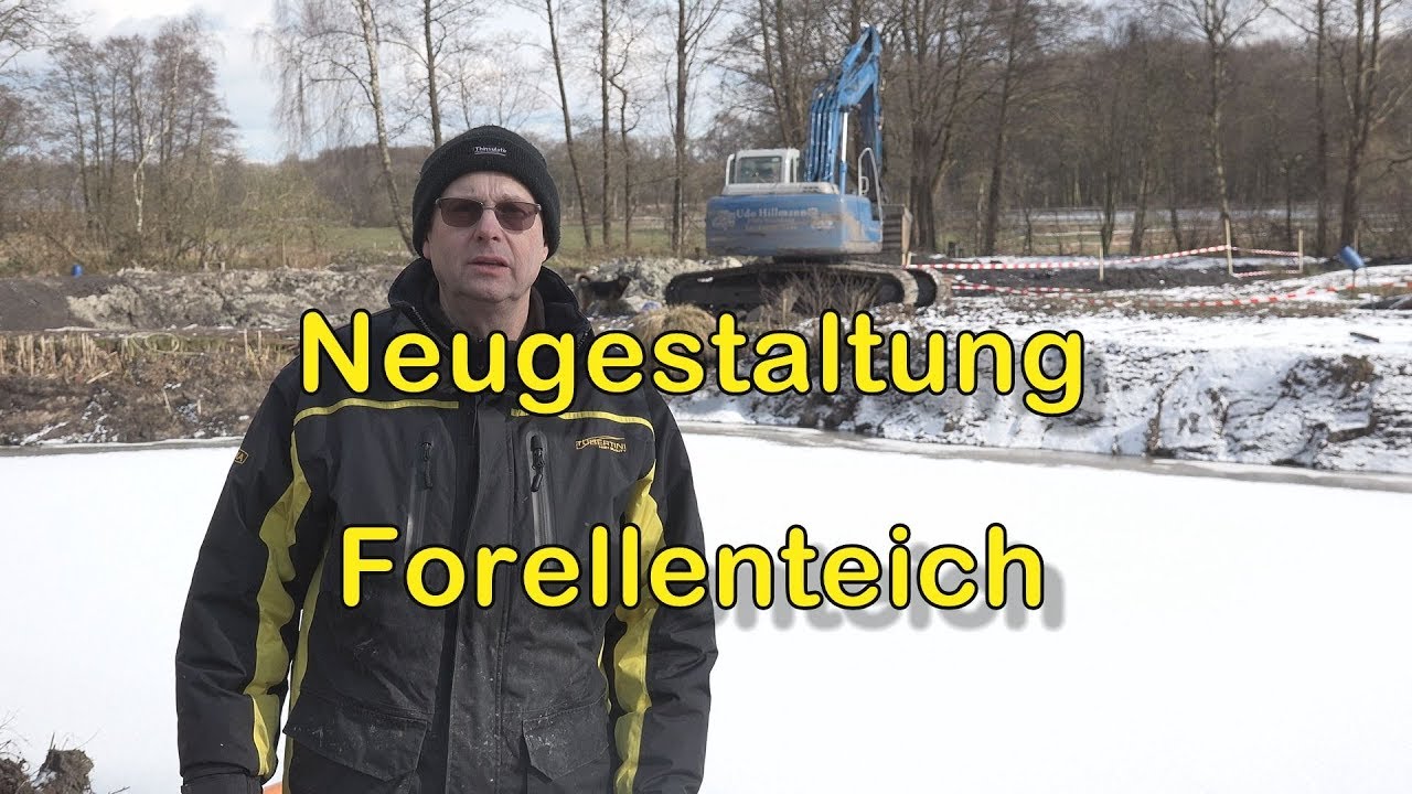 Neugestaltung eines Forellenteiches