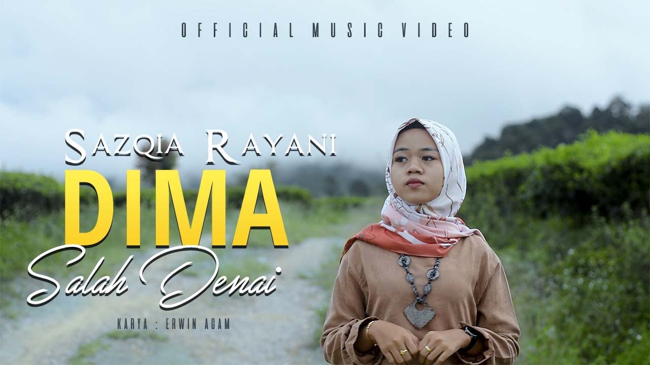 Sazqia Rayani - Dima Salah Denai (Official Music Video)