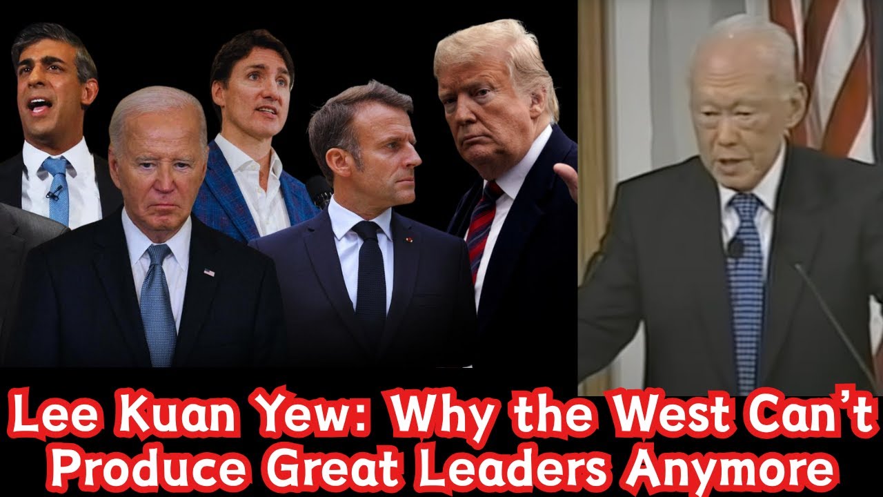 Lee Kuan Yew’s Prophecy: Why the West Can’t Produce Great Leaders Anymore