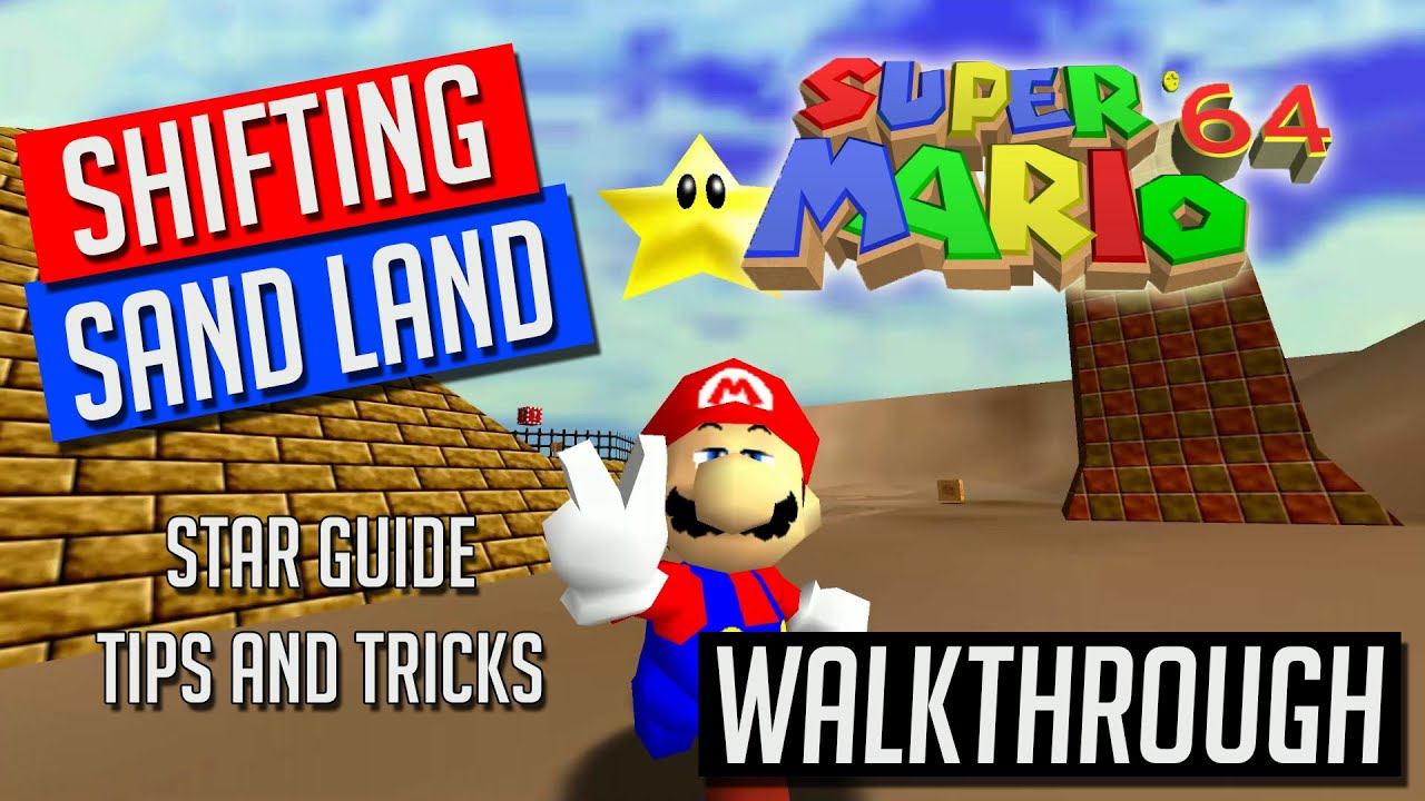Shifting Sand Land Walkthrough / Guide (Super Mario 64)