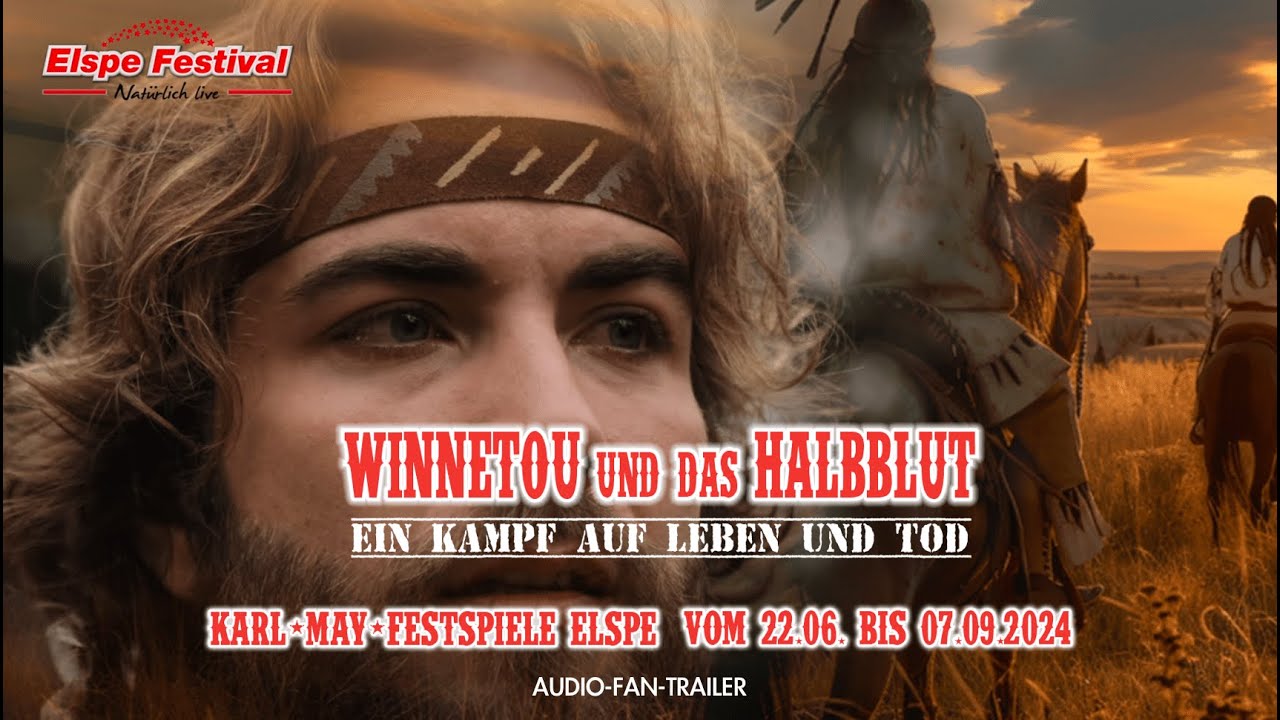 Audio-Trailer: Karl-May-Festspiele 2024 in Elspe 