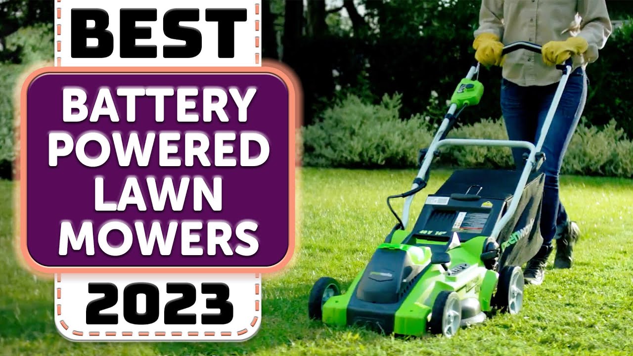 Best Cordless Lawn Mower - Top 10 Best Battery-Powered Lawn Mowers in 2023