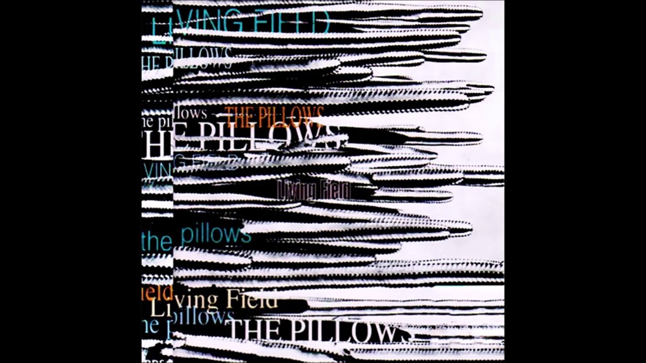 The Pillows - Living Field 1995 - Full Album