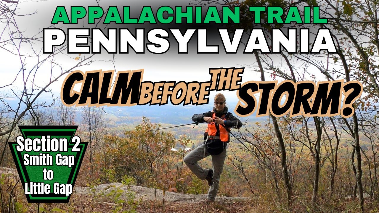 Is Pennsylvania Lulling Us into a False Sense of Security? Appalachian Trail Smith Gap to Little Gap