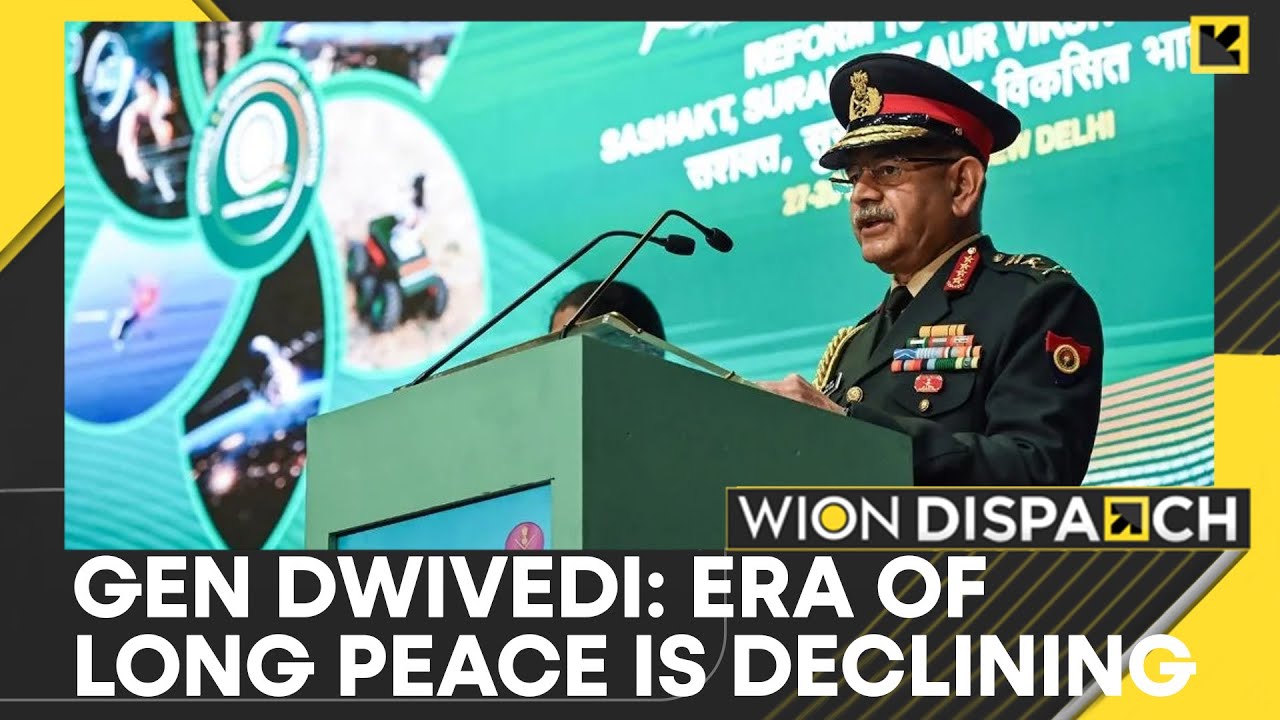 Indian Army Chief: World Entering Into Uncertain, Fractured Order | WION Dispatch