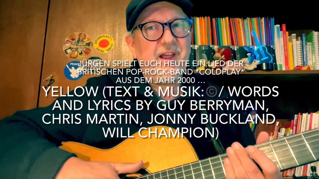 Yellow (Text & Musik:©️/Words and Music by G.Berryman, C.Martin, J.Buckland, W.Champion) v. J.Fastje